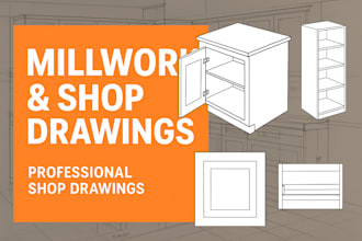 create millworks, shop drawings, kitchen cabinets, wardrobe and pantry