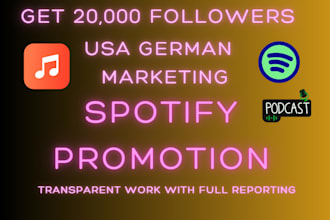 usa spotify podcast, german music promotion to get 20,000 followers, listen fast
