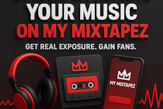 promote and upload your music on my mixtapez for exposure