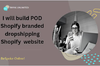 build pod shopify branded dropshipping shopify website