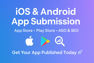 publish your ios and android app to apple store and google play store with SEO
