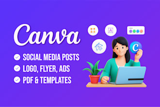 design anything in canva, canva flyer, canva logo, social media posts