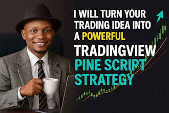 turn your trading idea into powerful tradingview pine script strategy