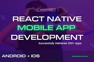 be your android ios mobile app developer in react native