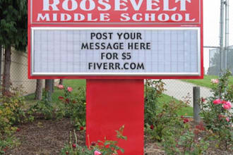 post your message on school sign and send you a photo of it