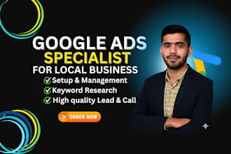 setup, optimize, manage google ads for local business,  PPC campaign adwords