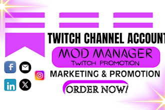 be your twitch moderator, promote twitch, kick, video to gain active audience