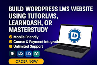 build a wordpress lms website using tutorlms, learndash, or masterstudy