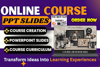 create online course content, ppt slides webinar presentation, course curriculum
