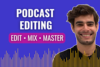 professionaly edit, mix and master your podcast
