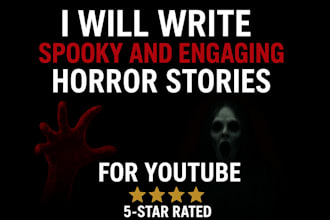 write spooky and engaging horror stories for youtube