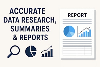 provide accurate data research, summaries, and reports