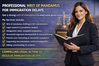 write immigration mandamus complaint for long case delays