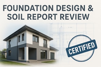 design safe, cost efficient foundations and review geotechnical soil reports