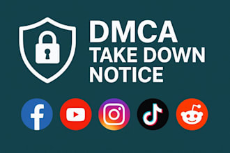 send dmca takedown notices to remove copyrighted and infringing content