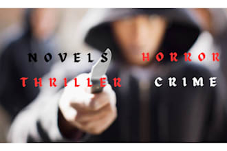 ghostwrite or rewrite thriller, crime, horror, mystery novel or book