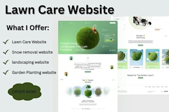 build or design a lawn care, snow removal, landscaping, garden planting website