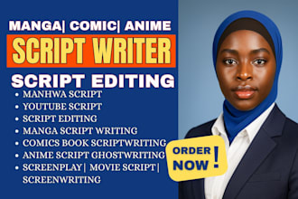 write comic, anime, manga, manhwa, film movie script, script editing, screenplay