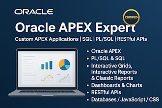 develop oracle apex applications, dashboards, and rest apis