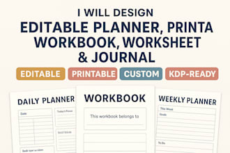design editable planner, printable workbook, worksheet, and custom journal
