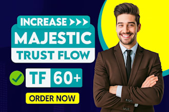 increase website majestic trust flow tf 60 plus with safe backlinks