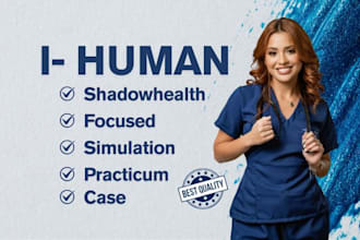do ihuman, shadow health, focused note, lab simulations, practinum, case
