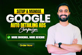setup google ads for auto detailing business to get local leads