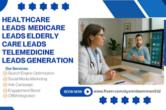 health care leads senior care leads medical practice leads telemedicine leads