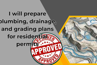prepare plumbing, drainage, and grading plans for residential permits