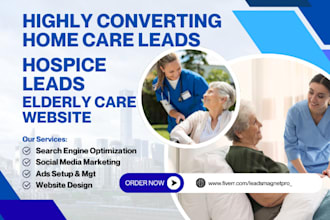 generate hospice leads home care elderly care senior care leads hospice website