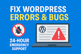 fix wordpress errors, bugs, and broken websites within 24 hours