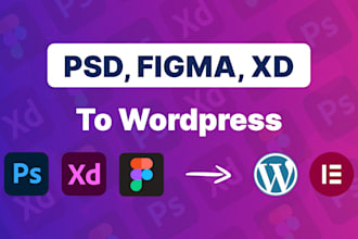 create figma to wordpress, PSD to wordpress, figma to elementor, xd to wordpress