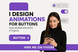 bring your interfaces to life with interactive buttons and animations