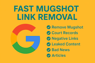 remove mugshots article court cases negative links on google search permanently