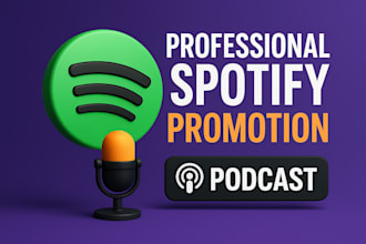 do professional spotify music promotion, spotify podcasts promotion