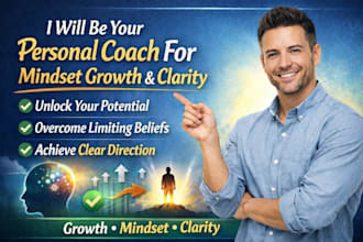 be your personal coach for mindset growth and clarity