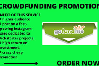 do crowdfunding promotion on gofundme, kickstarter, indiegogo and fundraising