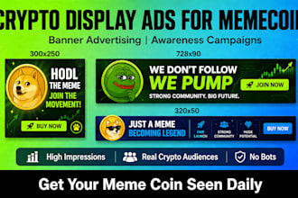 do crypto display ads for meme coin, for memecoin token, awareness campaign