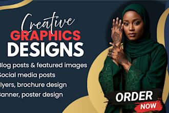 design unique blog post, flyer, poster, banner, social media post and brochures