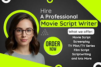 write movie script film script screenplay tv series pilot synopsis feature film
