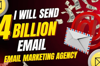 send 4 billion bulk blast emails, email blasts, campaigns of email maketing