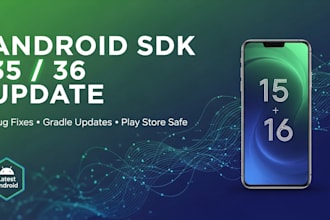 update android app to sdk 35 or 36 android 15  or 16 ready