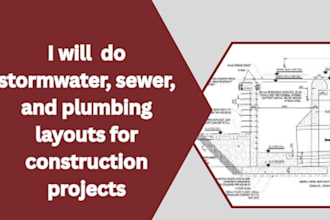 do stormwater, sewer, and plumbing layouts for construction projects