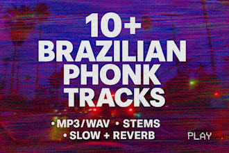 produce a package of 10 or more brazilian phonk songs