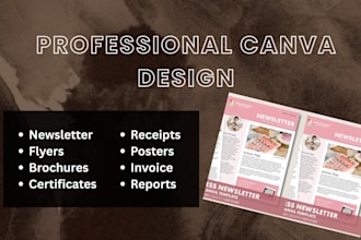 design canva newsletter, magazine, flyer, poster, certificate, receipt, invoice