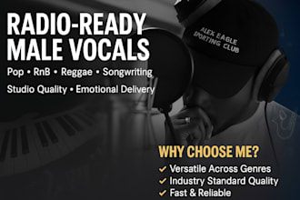 deliver radio ready male pop, rnb, and reggae vocals with songwriting