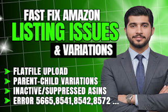 do fast amazon listing issue fixing, variation issues, flat file upload errors