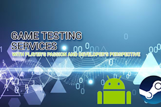 be your professional PC and android game tester