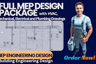provide full mep design package with hvac electrical plumbing drawings