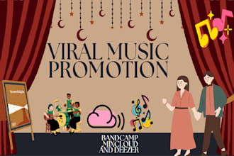 be your viral bandcamp ,mixcloud, deezer music promotion to get massive fans